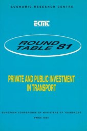 book Private and Public Investment in Transport : Report of the Eighty-First Round Table on Transport Economics Held in Paris on 11-12 May 1989