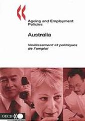 book Ageing and employment policies: Australia = Vieillissement et politiques de l’emploi: Australia.