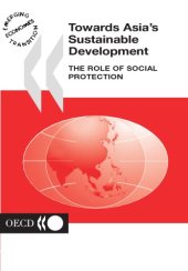 book Towards Asia’s Sustainable Development : The Role of Social Protection.