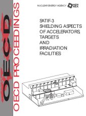 book Proceedings of the Third Specialists Meeting on Shielding Aspects of Accelerators, Targets and Irradiation Facilities : Tohoku University, Sendai, Japan, 12-13 May 1997