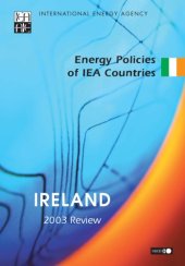 book Energy Policies of IEA Countries Energy Policies of IEA Countries : Ireland 2003