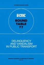 book Delinquency and vandalism in public transport. Report of the 77th round table on transport economics held in Paris on 8th-9th October 1987