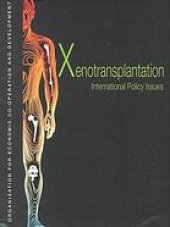 book Xenotransplantation : international policy issues