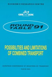 book Possibilities and limitations of combined transport : report of the ninety-first Round Table on Transport Economics, held in Paris on 24. - 25. October 1991