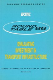 book Evaluating investment in transport infrastructure. Report of the 86th round table held in Paris on 7th-8th June 1990.