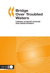 book Bridge Over Troubled Waters: Linking Climate Change and Development