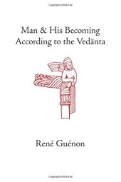 book Man and His Becoming according to the Vedanta