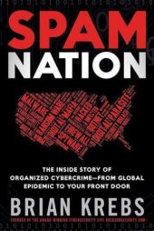 book Spam Nation: The Inside Story of Organized Cybercrime-from Global Epidemic to Your Front Door