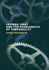 book Levinas, Kant and the Problematic of Temporality