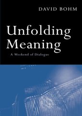 book Unfolding Meaning: A Weekend of Dialogue with David Bohm