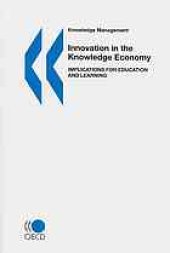 book Innovation in the knowledge economy : implications for education and learning