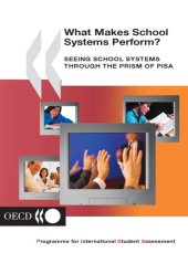 book What makes school systems perform? : seeing school systems through the prism of PISA