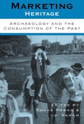 book Marketing Heritage: Archaeology and the Consumption of the Past