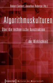 book Algorithmuskulturen Über die rechnerische Konstruktion der Wirklichkeit