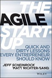 book The Agile Startup: Quick and Dirty Lessons Every Entrepreneur Should Know