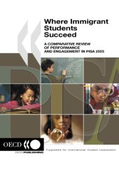 book Where Immigrant Students Succeed : a Comparative Review of Performance and Engagement in PISA 2003.