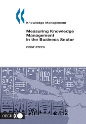 book Measuring Knowledge Management in the Business Sector : First Steps.