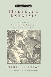 book Medieval Exegesis : The Four Senses of Scripture