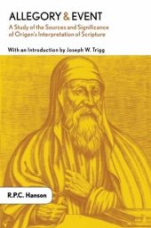 book Allegory and Event: A Study of the Sources and Significance of Origen’s Interpretation of Scripture