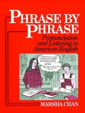 book Phrase by Phrase:  Pronunciation and Listening in American English