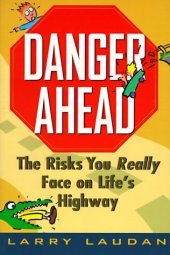 book Danger Ahead: The Risks You Really Face on Life’s Highway