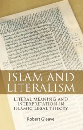 book Islam and Literalism: Literal Meaning and Interpretation in Islamic Legal Theory