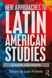 book New Approaches to Latin American Studies: Culture and Power