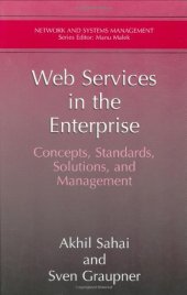 book Web Services in the Enterprise: Concepts, Standards, Solutions, and Management (Network and Systems Management)