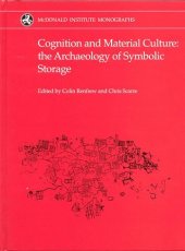 book Cognition and Material Culture: The Archaeology of Symbolic Storage (Monograph Series)