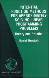 book Potential Function Methods for Approximately Solving Linear Programming Problems