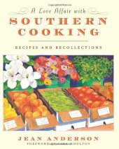 book A Love Affair with Southern Cooking: Recipes and Recollections