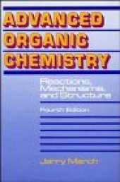 book Advanced Organic Chemistry Reactions, Mechanisms, and Structure