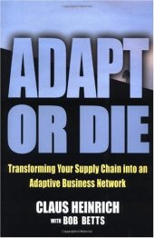 book Adapt or Die: Transforming Your Supply Chain into an Adaptive Business Network