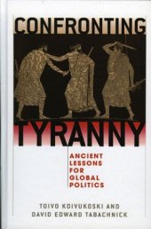 book Confronting Tyranny: Ancient Lessons for Global Politics