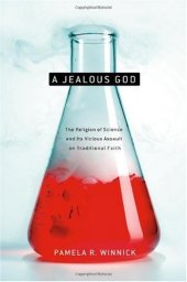 book A Jealous God: Science's Crusade Against Religion