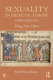 book Sexuality in Medieval Europe: Doing Unto Others