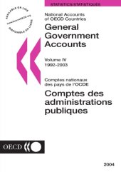 book National Accounts of OECD Countries : General Government Accounts - Volume IV - 1992-2003, 2004 Edition.