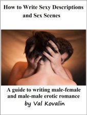 book How to Write Sexy Descriptions and Sex Scenes