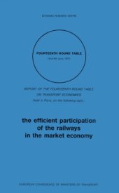 book The efficient participation of the railways in the market economy : report of the fourteenth round table on transport economics held in Paris.