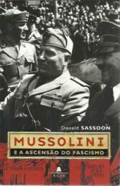 book Mussolini e a Ascensão do Fascismo