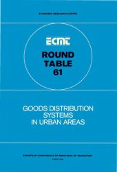 book Goods Distribution Systems in Urban Areas : Report of the Sixty-First Round Table on Transport Economics Held in Paris on 15-16 December 1983