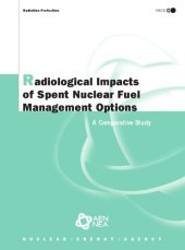 book Radiological Impacts of Spent Nuclear Fuel Management Options : a Comparative Study