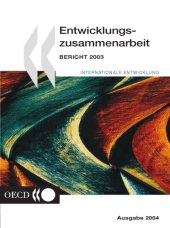 book Entwicklungszusammenarbeit : Politik und Leistungen der Mitglieder des Entwicklungsausschusses : Bericht 2003