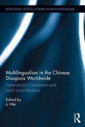 book Multilingualism in the Chinese Diaspora Worldwide: Transnational Connections and Local Social Realities