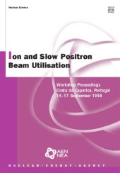 book Proceedings of the Workshop on Ion and Slow Positron Beam Utilisation : Costa da Caparica, Portugal, 15-17 September 1998