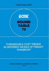 book Foreseeable cost trends in different modes of freight transport : report of the seventieth Round Table on Transport Economics held in Paris on 10th-11th January 1985.