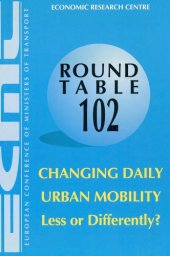 book Report of the Hundred and Second Round Table on Transport Economics held in Paris on 9th-10th May 1996 on the following topic : changing daily urban mobility, less or differently?.