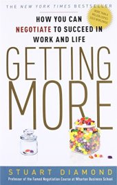 book Getting More: How You Can Negotiate to Succeed in Work and Life