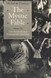 book The Mystic Fable, Volume One: The Sixteenth and Seventeenth Centuries