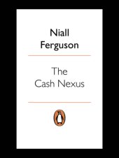 book The Cash Nexus: Money and Politics in Modern History, 1700–2000